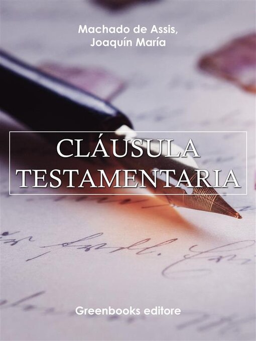 Title details for Cláusula testamentaria by Joaquin Maria Machado de Assis - Available